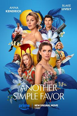 暗网TV《再帮个小忙 Another Simple Favor》免费在线观看