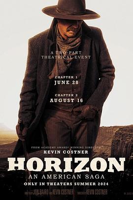 暗网TV《地平线 Horizon: An American Saga - Chapter 1》免费在线观看