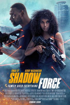 暗夜成人视频《幽冥部队 Shadow Force》免费在线观看