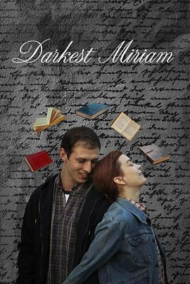 暗夜成人视频《至暗米里亚姆 Darkest Miriam》免费在线观看
