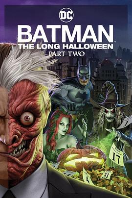 暗夜成人视频《蝙蝠侠：漫长的万圣节(下) Batman: The Long Halloween, Part 2》免费在线观看